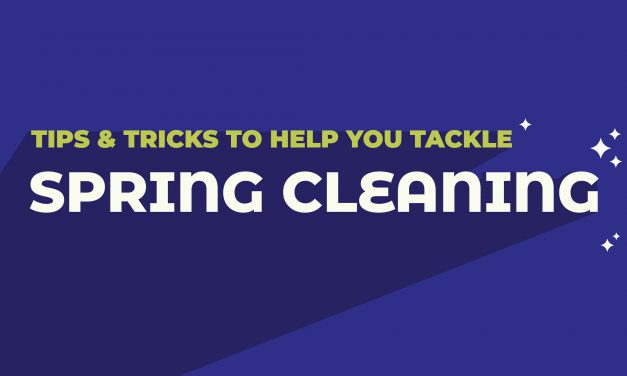 Tips & Tricks To Help You Tackle Spring Cleaning